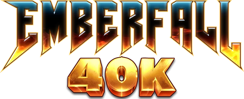 Emberfall 40K